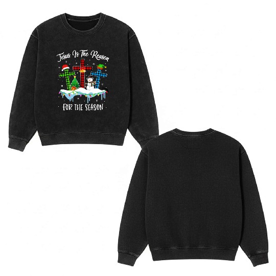 Jesus Is The Reason For The Season Christian Double Sided Mineral Wash Sweatshirts