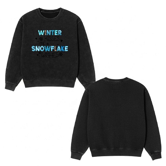 Winter kisses and snowflake wishes sublimation Double Sided Mineral Wash Sweatshirts