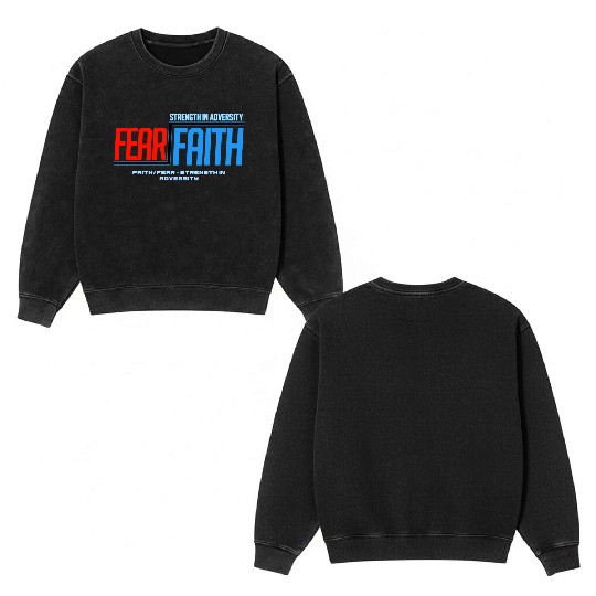 Faith Over Fear Double Sided Mineral Wash Sweatshirts