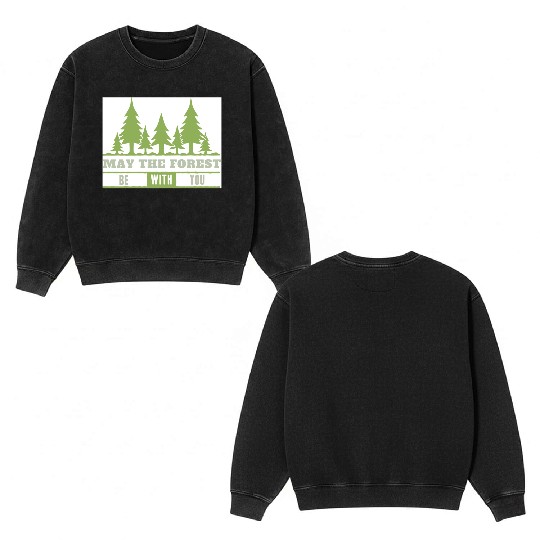May The Forest Be With You Double Sided Mineral Wash Sweatshirts