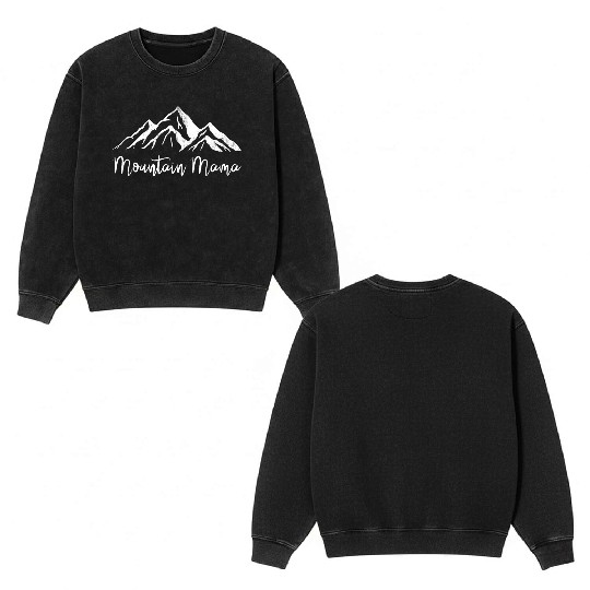 Mothers day mountain mama Double Sided Mineral Wash Sweatshirts