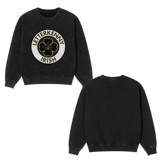 Letterkenny Irish Vintage Double Sided Mineral Wash Sweatshirts