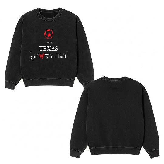 This girl texas football Double Sided Mineral Wash Sweatshirts