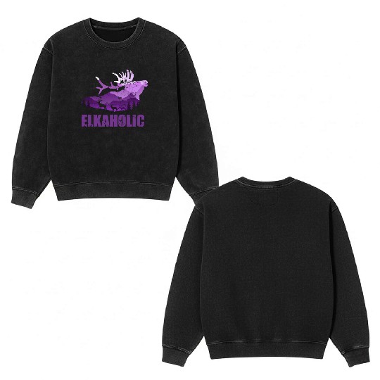 Elk Hunting Elkaholic Hunters Double Sided Mineral Wash Sweatshirts