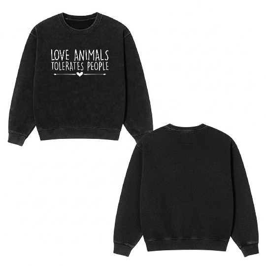 Love Animal Tolerates People Love Animal Cat Lover Double Sided Mineral Wash Sweatshirts