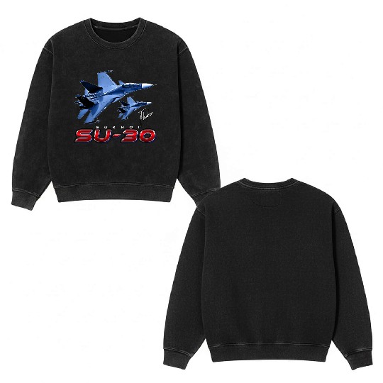 Sukhoi SU-30 Flanker Russian Fighterjet Double Sided Mineral Wash Sweatshirts