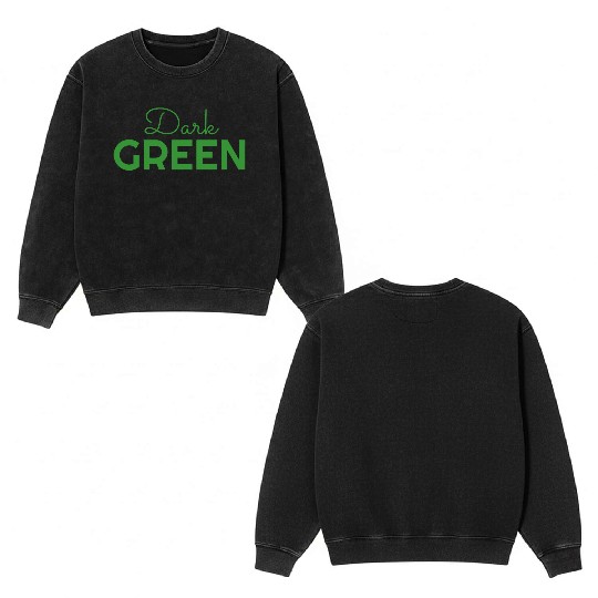 dark green color Double Sided Mineral Wash Sweatshirts