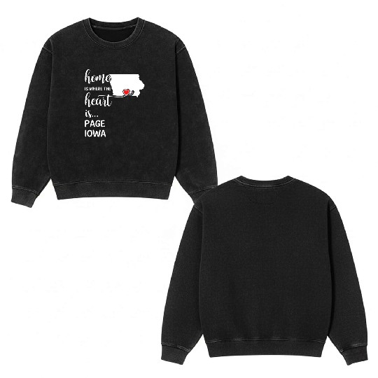 Page County Iowa Is Where My Heart Is Gift Double Sided Mineral Wash Sweatshirts