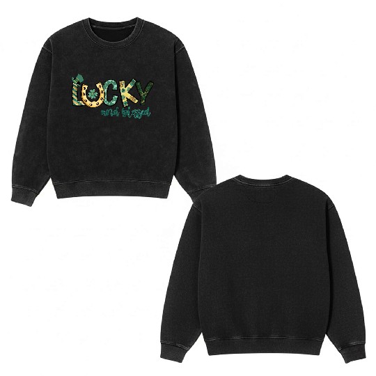 Lucky And Blessed Double Sided Mineral Wash Sweatshirts