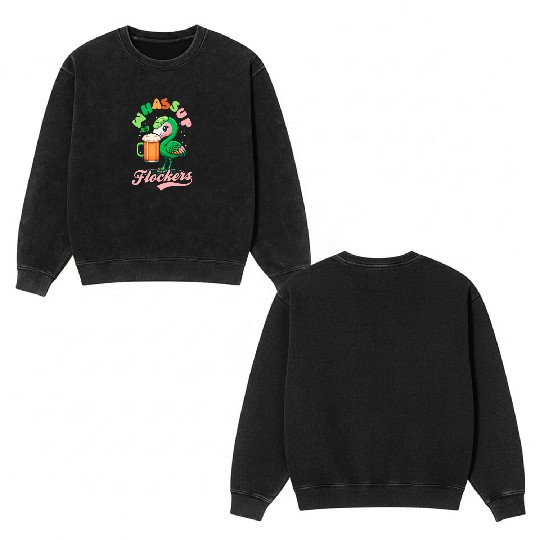 Irish Flamingo St Patricks Whasup Flockers Double Sided Mineral Wash Sweatshirts