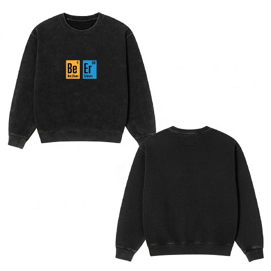 Element in the Chemistry of Beer Double Sided Mineral Wash Sweatshirts