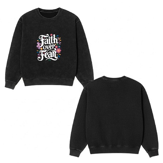 Faith over Fear Double Sided Mineral Wash Sweatshirts