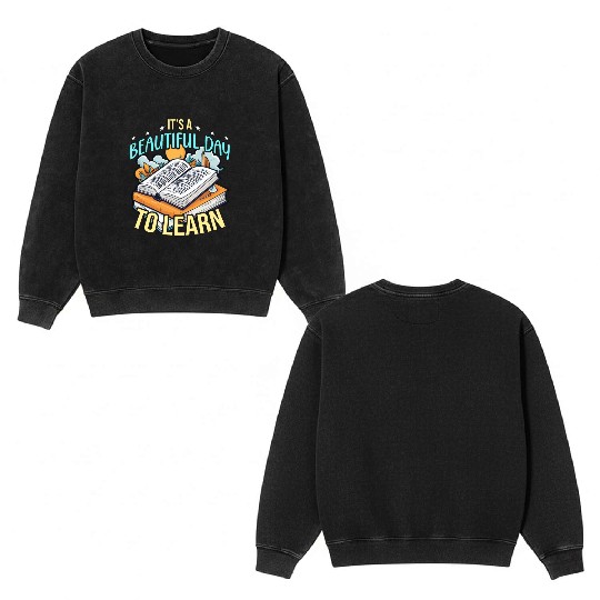 Literature Teacher It's A Beautiful Day To Reading Double Sided Mineral Wash Sweatshirts