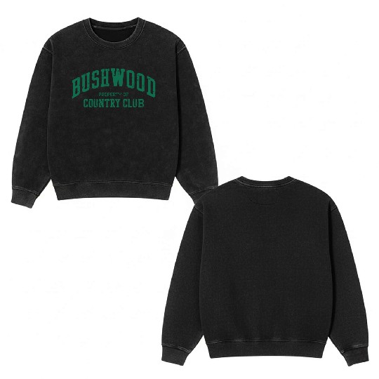 Bushwood Country Club 1980 Vintage Double Sided Mineral Wash Sweatshirts
