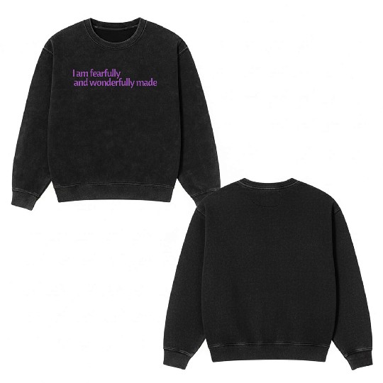 I am fearfully and wonderfully made affirmation Double Sided Mineral Wash Sweatshirts