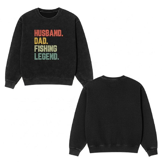 Husband Dad Fishing Legend Funny Father Double Sided Mineral Wash Sweatshirts