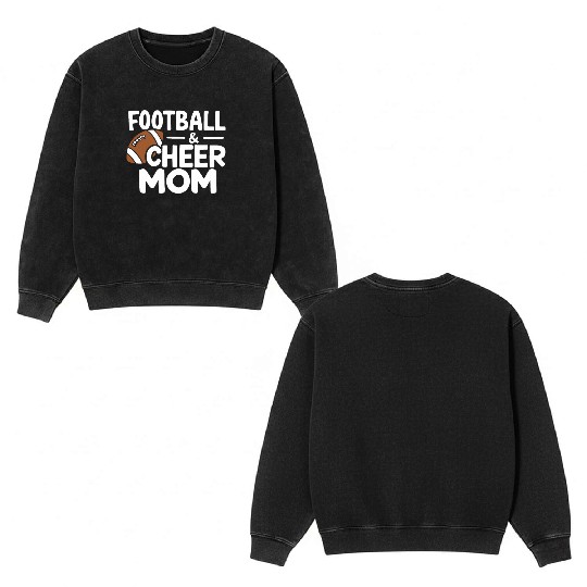 Football Cheer Mom Proud and Loud Double Sided Mineral Wash Sweatshirts