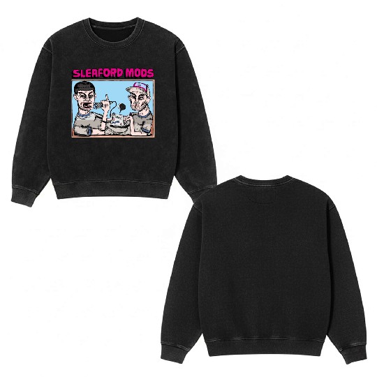 Sleaford Mods Punk Rock Design Double Sided Mineral Wash Sweatshirts