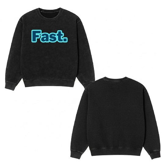 Fast. word typography Double Sided Mineral Wash Sweatshirts
