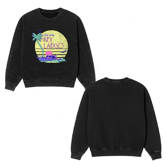Sail Away Yacht Rock Key Largo Boating Double Sided Mineral Wash Sweatshirts