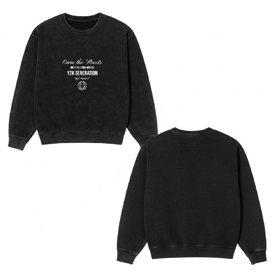 Own the Streets streetwear Design Double Sided Mineral Wash Sweatshirts