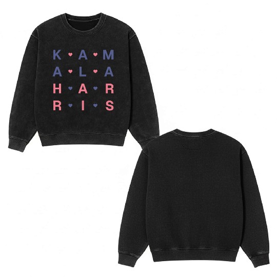 Kamala Harris Love Double Sided Mineral Wash Sweatshirts