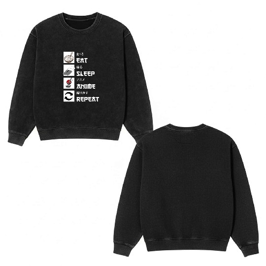 Eat sleep anime repeat manga Double Sided Mineral Wash Sweatshirts