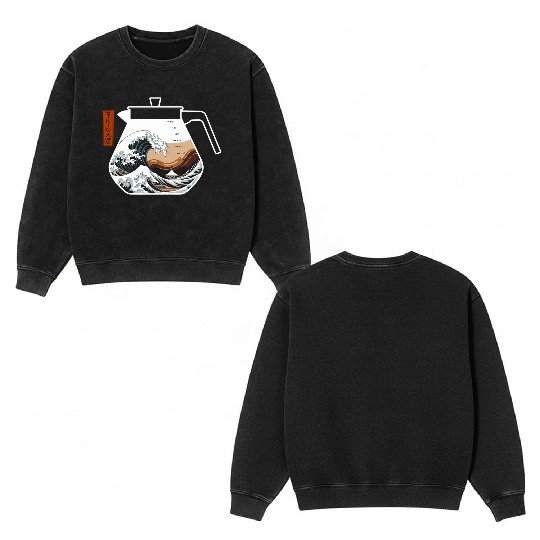 The Great Wave of Coffee Artistic Caffeine Lover Double Sided Mineral Wash Sweatshirts