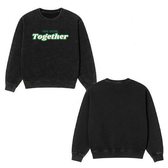 one goal together team spirit Double Sided Mineral Wash Sweatshirts