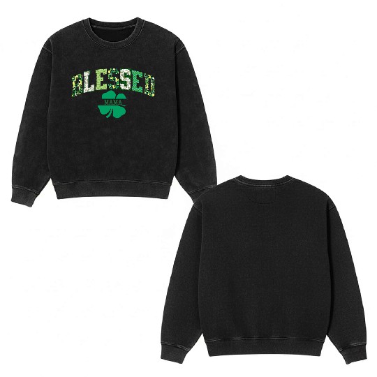 Blessed Mama St Patricks Day Spring and Summer Double Sided Mineral Wash Sweatshirts