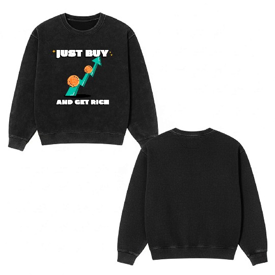 Just Buy Bitcoin Double Sided Mineral Wash Sweatshirts