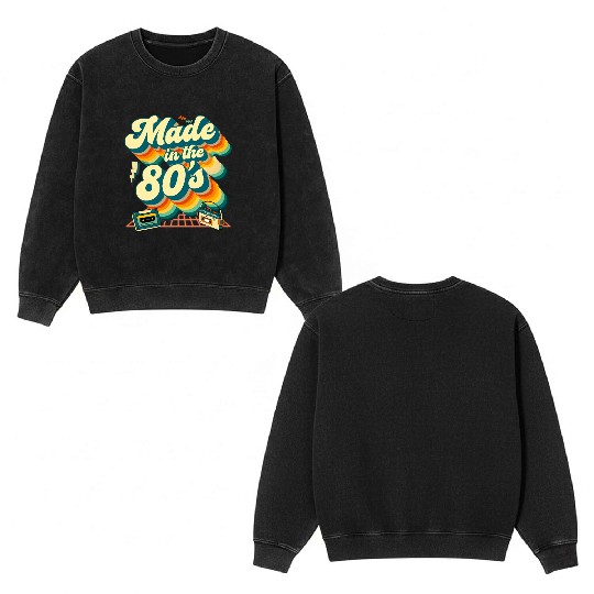 made in the 80s retro groovy Double Sided Mineral Wash Sweatshirts