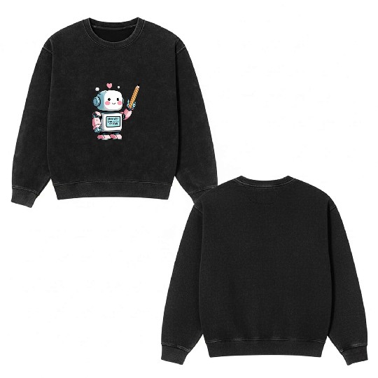 Kawaii AI Robot — "Made with love... and a bit of Double Sided Mineral Wash Sweatshirts