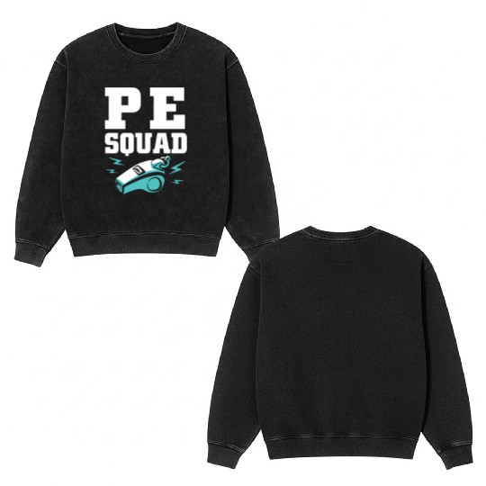Physical Education Teacher PE Coach Double Sided Mineral Wash Sweatshirts