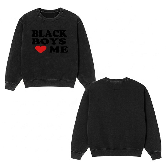 BLACK BOYS LOVE ME Double Sided Mineral Wash Sweatshirts
