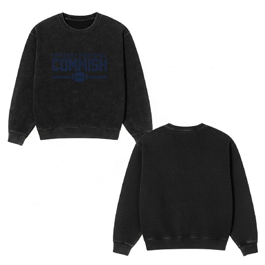 Fantasy Football Commish Double Sided Mineral Wash Sweatshirts