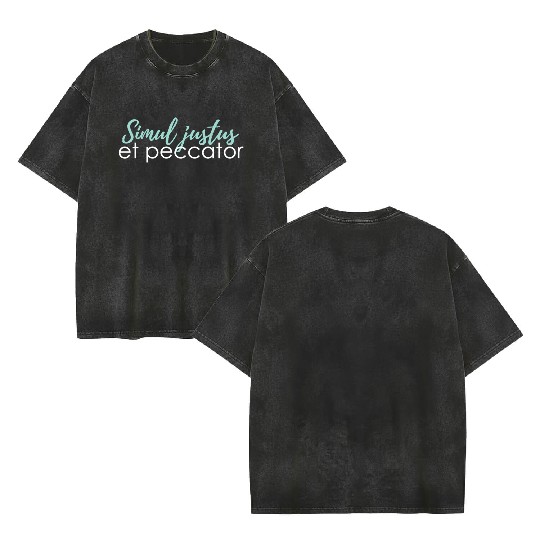 simul justus et peccator Double Sided Mineral Wash T Shirts