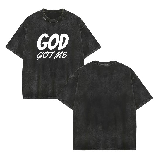 God Got Me - Christian Double Sided Mineral Wash T Shirts