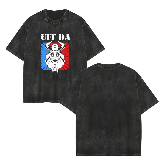 Vikings Uff Da Viking Warrior Double Sided Mineral Wash T Shirts