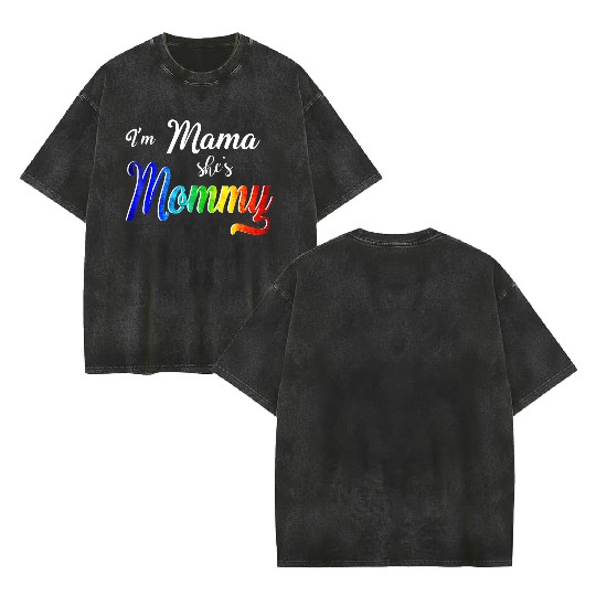 Im Mama Shes Mommy Lesbian Mom Double Sided Mineral Wash T Shirts