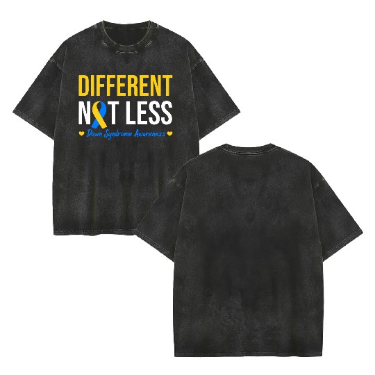 Different Not Less World Down Syndrome Awareness Double Sided Mineral Wash T Shirts