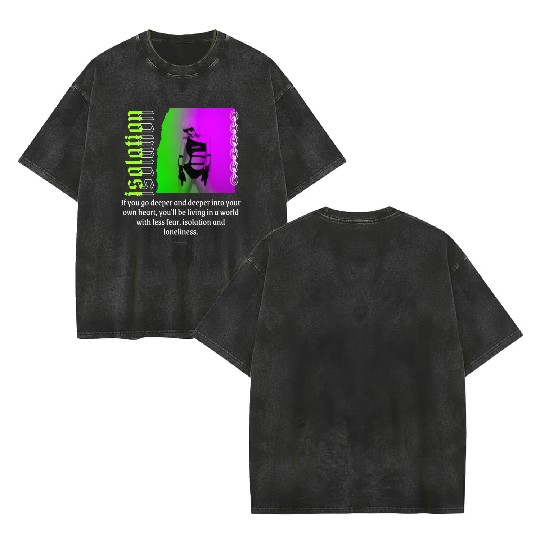 Black And Green Streetwear Isolation Quote Double Sided Mineral Wash T Shirts