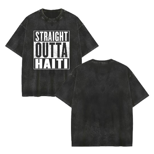 Haiti Straight Outta Haiti Double Sided Mineral Wash T Shirts