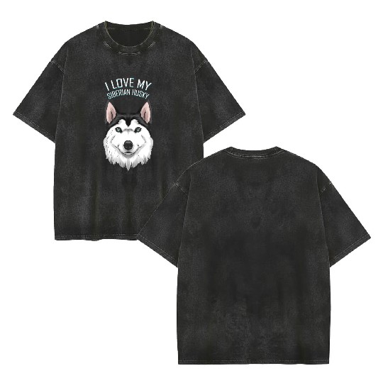 Dog Lover - I Love My Siberian Husky Double Sided Mineral Wash T Shirts