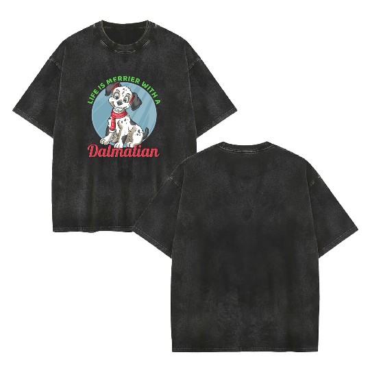 Dalmatian Life's Merrier With A Dalmatian Double Sided Mineral Wash T Shirts
