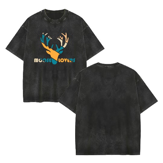 moose lovers Double Sided Mineral Wash T Shirts