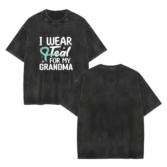 I Wear Teal For My Grandma Cervical Cancer Double Sided Mineral Wash T Shirts