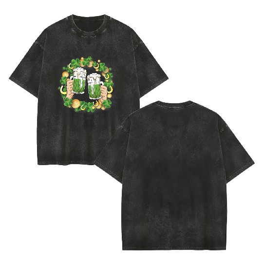 St. Patrick's Day Irish Green Beer, Wine Cups Double Sided Mineral Wash T Shirts
