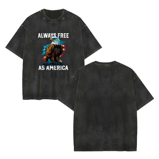 Always Free as America American Bald Eagle USA Double Sided Mineral Wash T Shirts