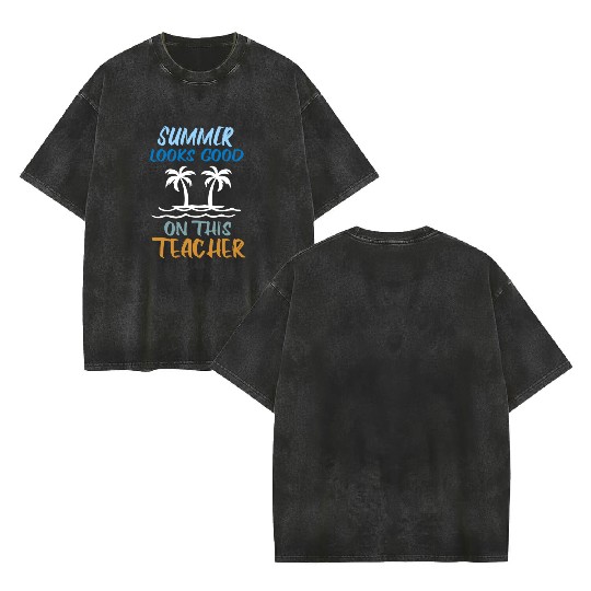 Summer Looks Good On This Teacher cool gift Double Sided Mineral Wash T Shirts